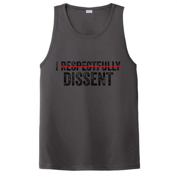 I Respectfully Dissent Performance Tank