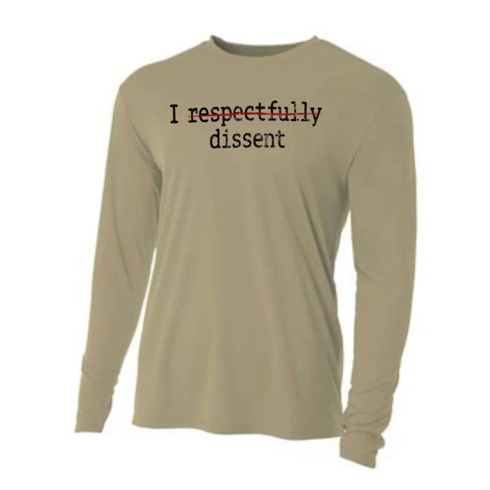 I Respectfully Dissent I Dissent Cooling Performance Long Sleeve Crew