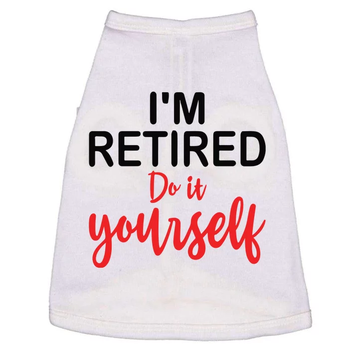 Im Retired Do It Yourself Doggie Tank