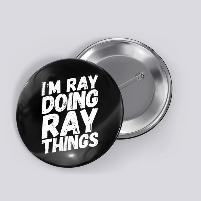 IM Ray Doing Ray Things Birthday Personalized Name Gifts Button