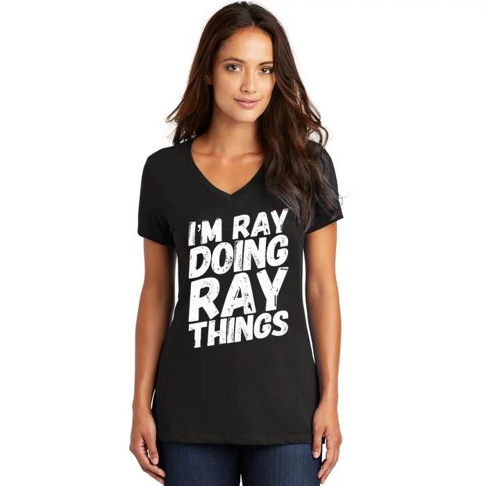 IM Ray Doing Ray Things Birthday Personalized Name Gifts Women's V-Neck T-Shirt