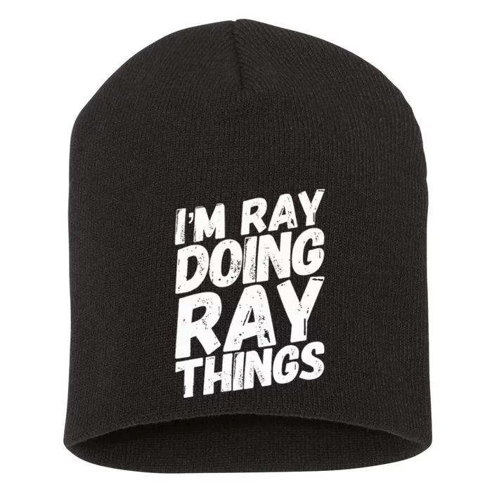 IM Ray Doing Ray Things Birthday Personalized Name Gifts Short Acrylic Beanie