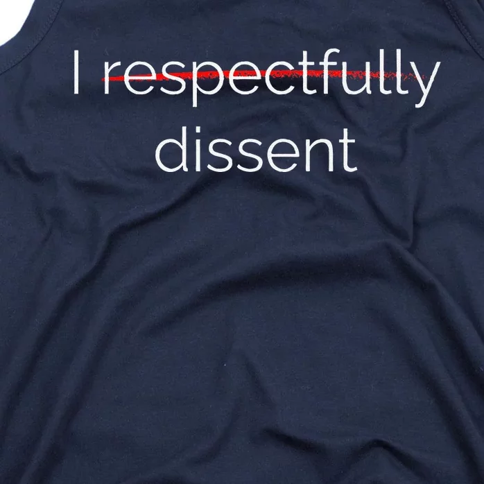 I Respectfully Dissent Premium Tank Top