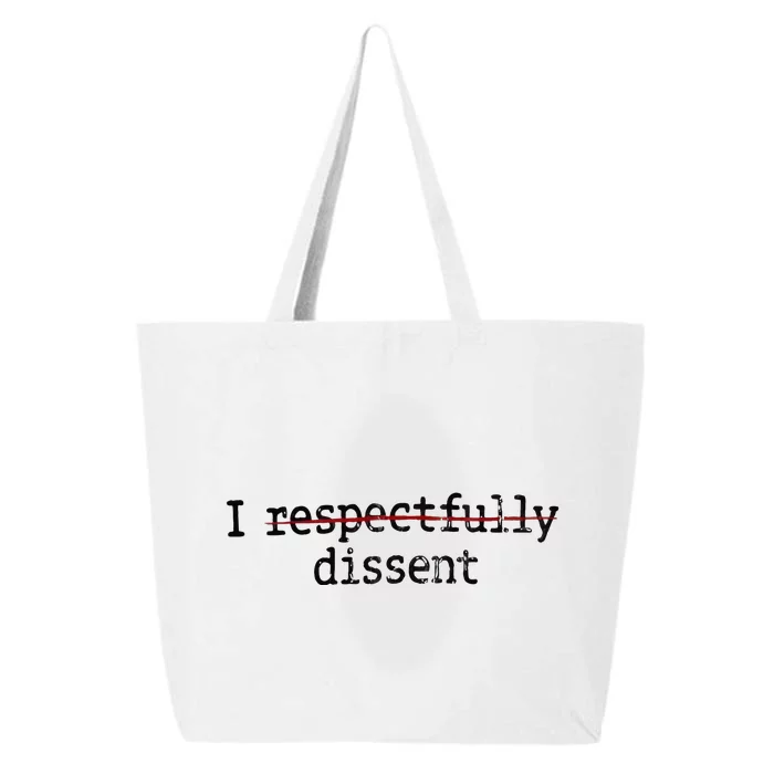 I Respectfully Dissent 25L Jumbo Tote