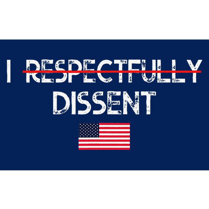 I Respectfully Dissent With Fear For Our Democracy I Dissent Bumper Sticker