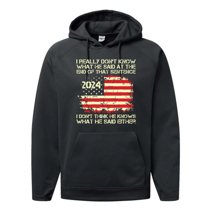 I Really Dont Know What He Said At The End Of That Sentence Performance Fleece Hoodie