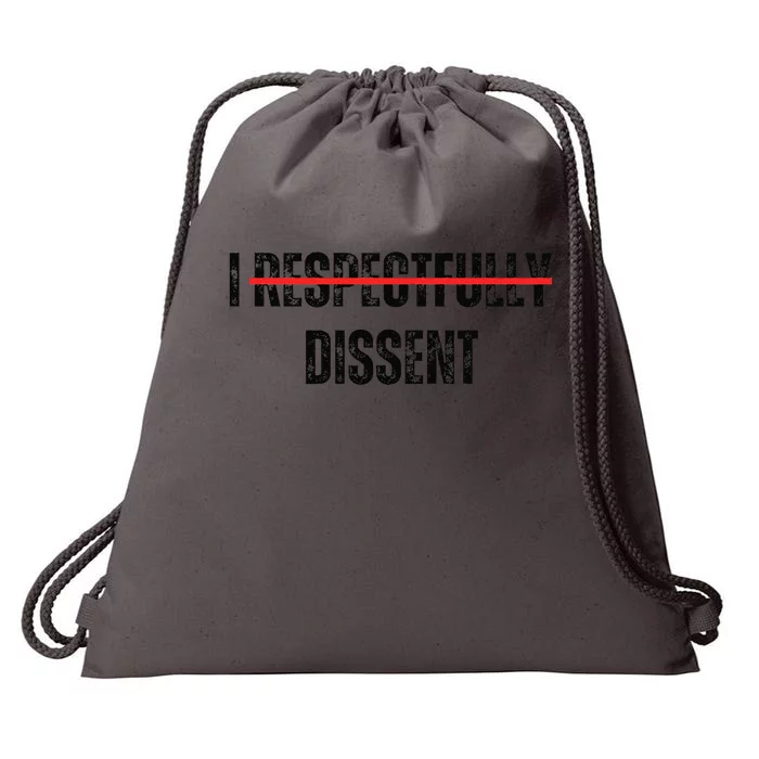 I Respectfully Dissent Drawstring Bag