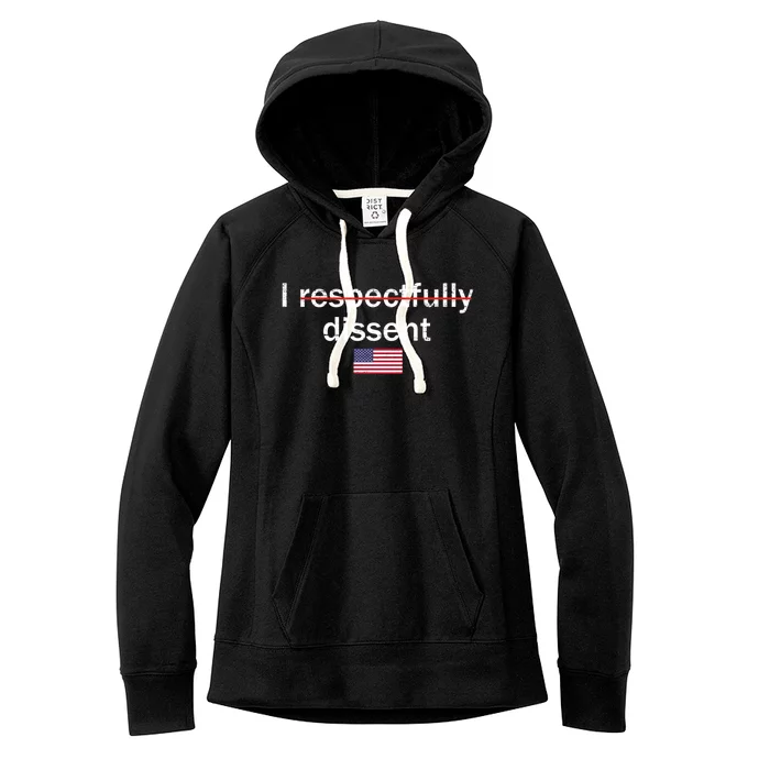 I Respectfully Dissent Women's Fleece Hoodie