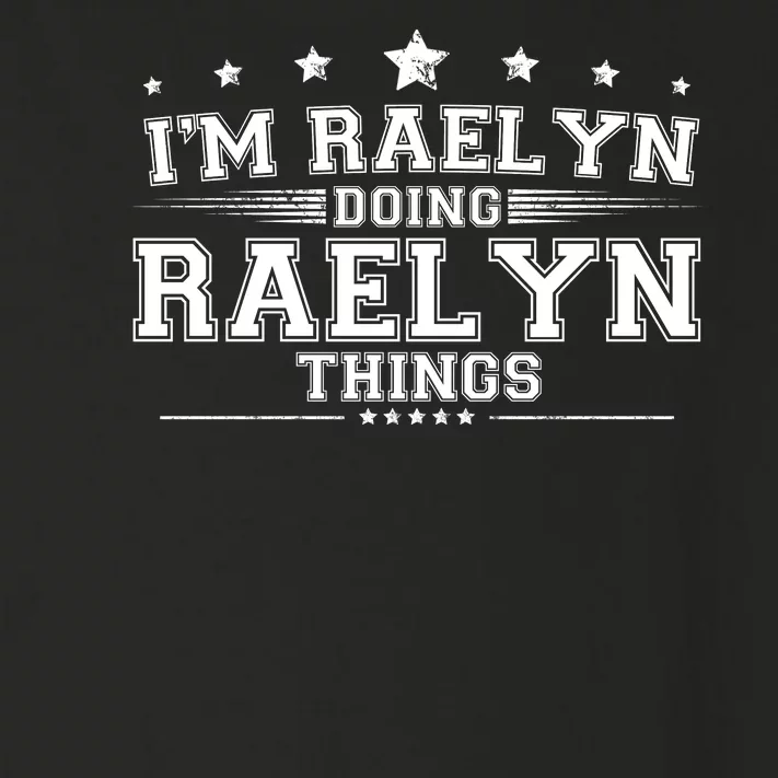 Im Raelyn Doing Raelyn Things Toddler Long Sleeve Shirt