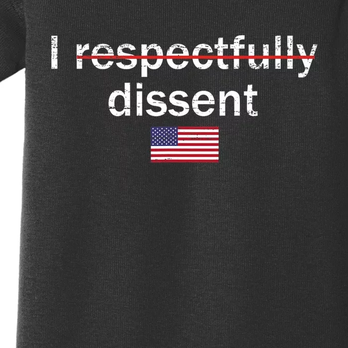 I Respectfully Dissent Apparel Baby Bodysuit