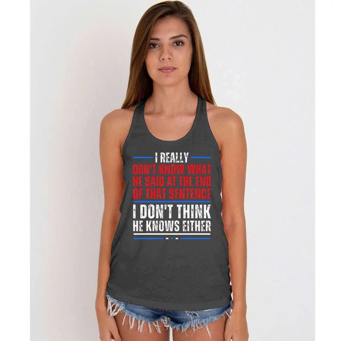 I Really DonT Know What He Said At The End Of That Sentence Women's Knotted Racerback Tank