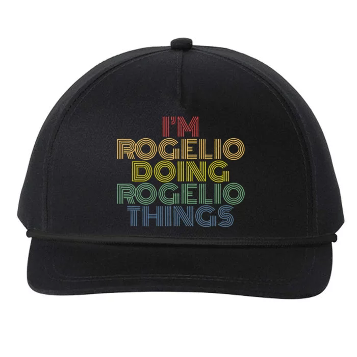 IM Rogelio Doing Rogelio Things Funny Personalized Name Snapback Five-Panel Rope Hat