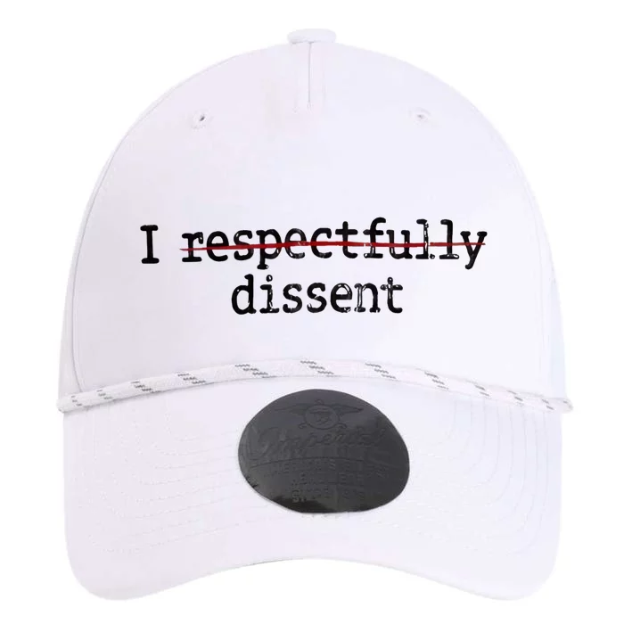 I Respectfully Dissent Performance The Dyno Cap