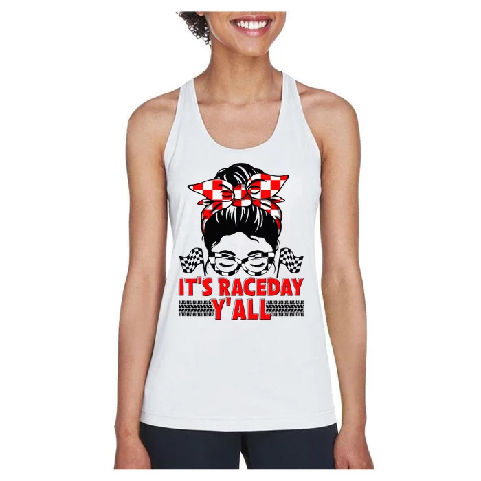 Its Race Day Yall Checkered Flag Racing Messy Bun Women Women's Racerback Tank