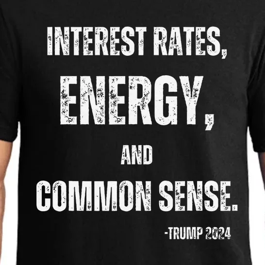 Interest Rates Energy & Common Sense Trump Saying Pajama Set