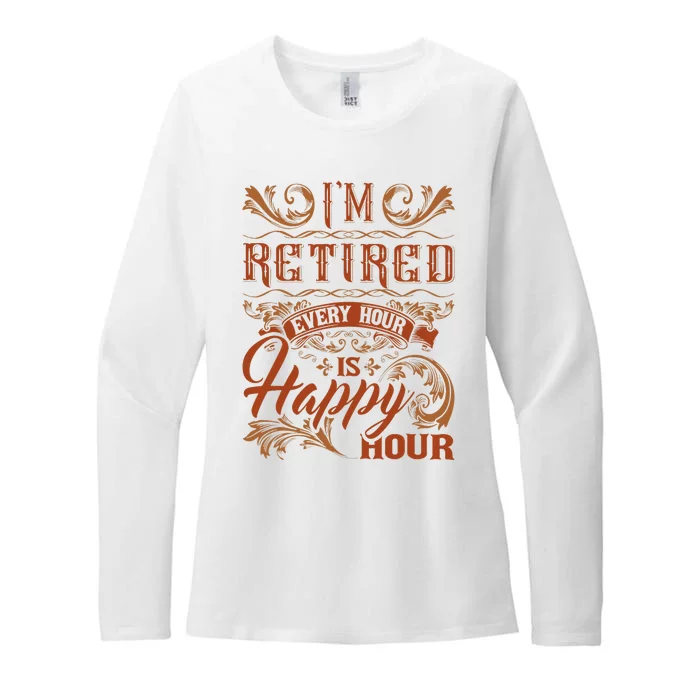 IM Retired Every Hour Is Happy Hour Retiree Retirement Womens CVC Long Sleeve Shirt