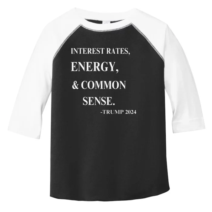 Interest Rates Energy & Common Sense Trump Saying Toddler Fine Jersey T-Shirt