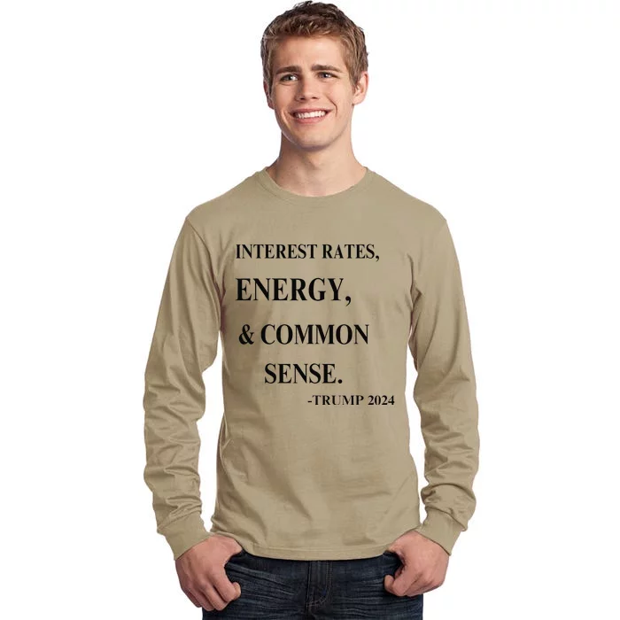 Interest Rates Energy & Common Sense Trump Saying Tall Long Sleeve T-Shirt