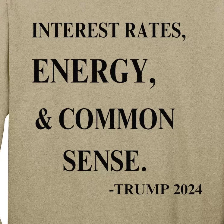 Interest Rates Energy & Common Sense Trump Saying Tall Long Sleeve T-Shirt