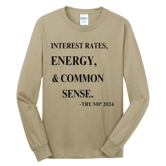 Interest Rates Energy & Common Sense Trump Saying Tall Long Sleeve T-Shirt