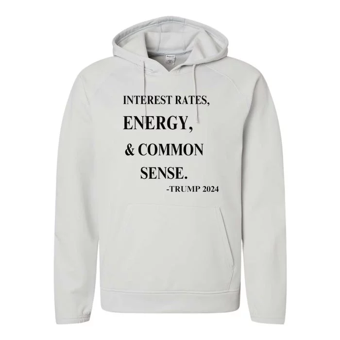 Interest Rates Energy & Common Sense Trump Saying Performance Fleece Hoodie