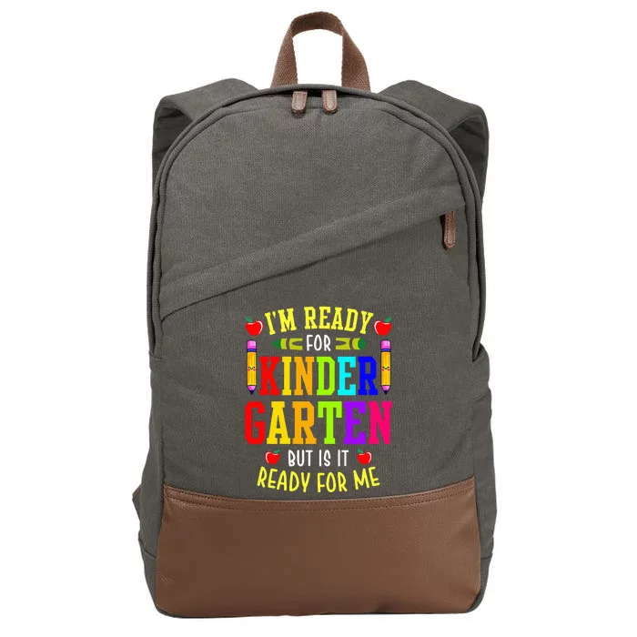 I'm Ready For Kindergarten But Is It Ready For Me Cotton Canvas Backpack