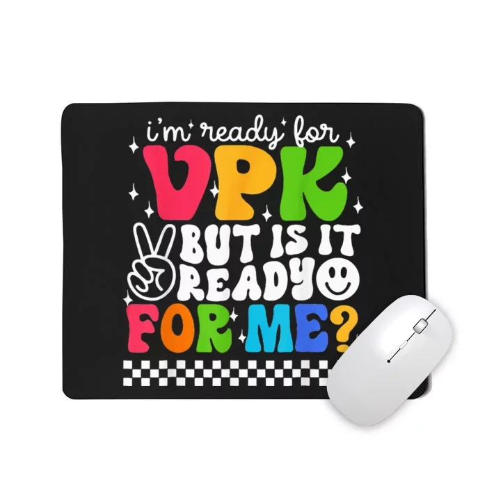 I'm Ready for VPK Grade First Day Of School Teacher Mousepad