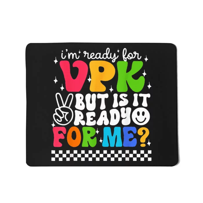 I'm Ready for VPK Grade First Day Of School Teacher Mousepad