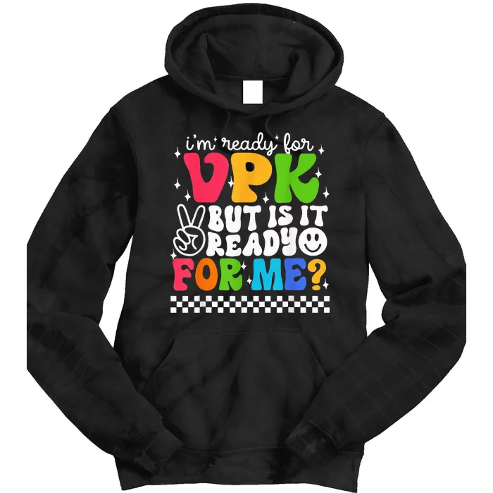 I'm Ready for VPK Grade First Day Of School Teacher Tie Dye Hoodie