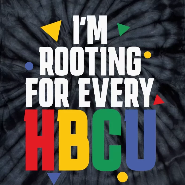 IM Rooting For Every Hbcu African American Tie-Dye T-Shirt