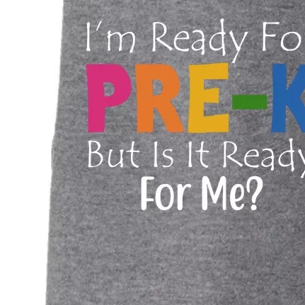 Im Ready For Pre K But Is It Ready For Me Doggie 3-End Fleece Hoodie