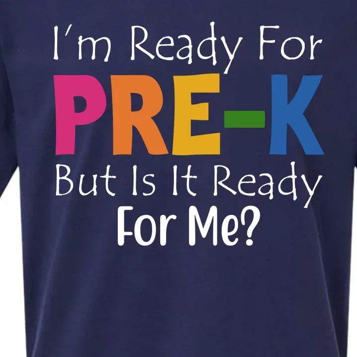 Im Ready For Pre K But Is It Ready For Me Sueded Cloud Jersey T-Shirt