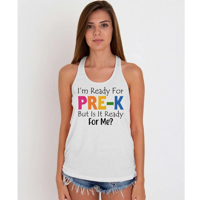 Im Ready For Pre K But Is It Ready For Me Women's Knotted Racerback Tank