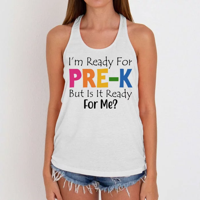 Im Ready For Pre K But Is It Ready For Me Women's Knotted Racerback Tank