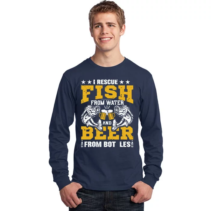 I Rescue Fish From Water Beer From Bottle Funny Fishing Tall Long Sleeve T-Shirt