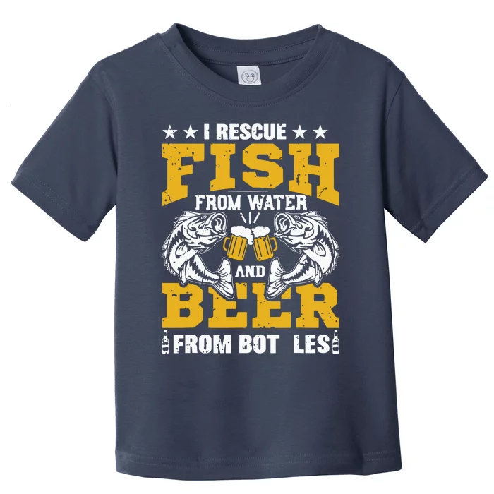 I Rescue Fish From Water Beer From Bottle Funny Fishing Toddler T-Shirt