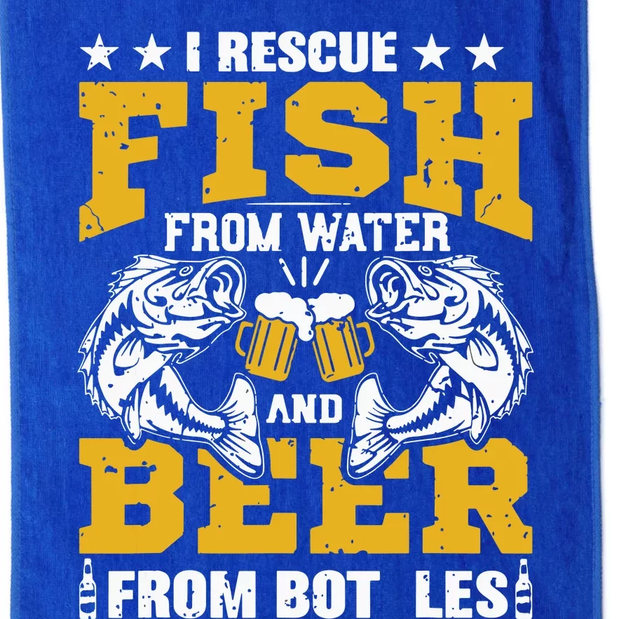 I Rescue Fish From Water Beer From Bottle Funny Fishing Platinum Collection Golf Towel