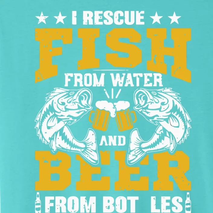 I Rescue Fish From Water Beer From Bottle Funny Fishing ChromaSoft Performance T-Shirt