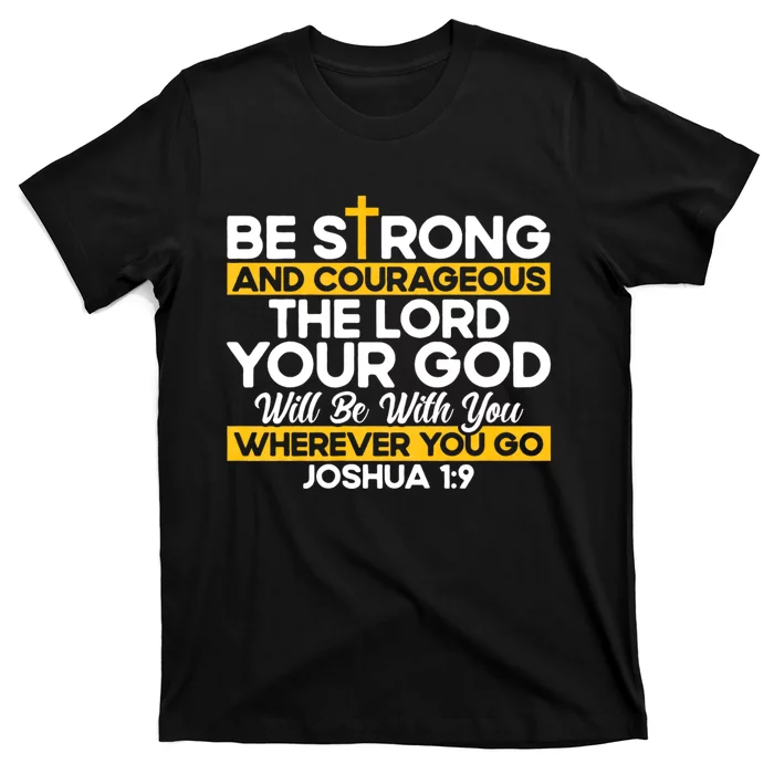 Inspirational Religious Faith Jesus God Christian Bible Verse Joshua 1:9 Cross T-Shirt