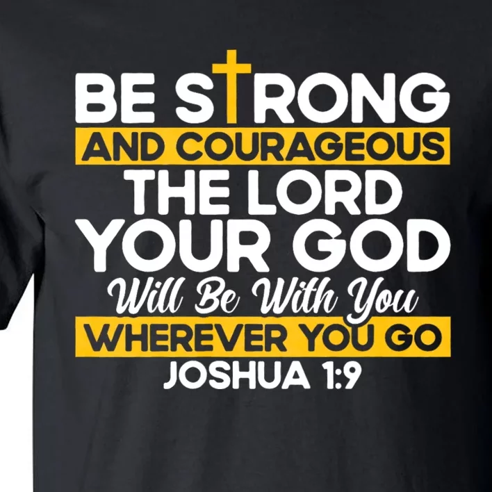 Inspirational Religious Faith Jesus God Christian Bible Verse Joshua 1:9 Cross Tall T-Shirt