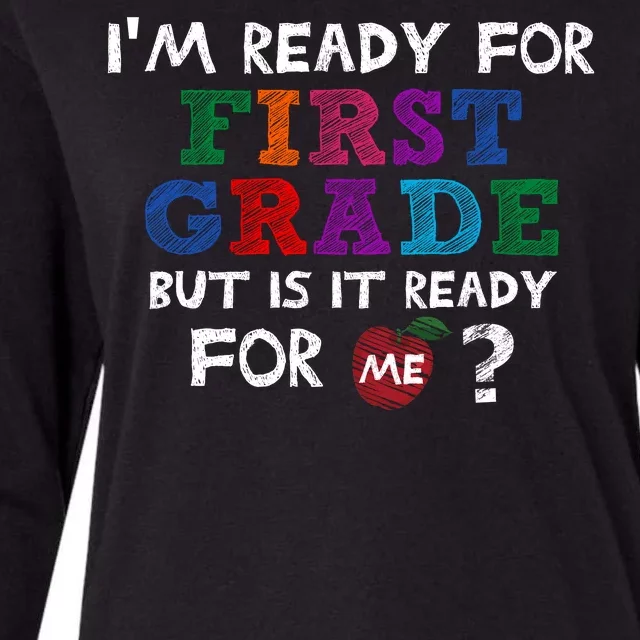 Im Ready For First Grade But Is It Ready For Me Womens Cotton Relaxed Long Sleeve T-Shirt