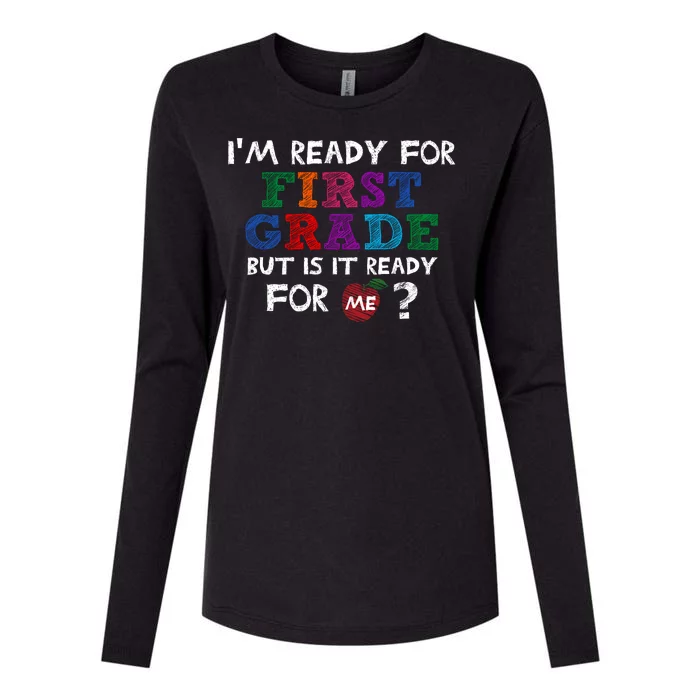 Im Ready For First Grade But Is It Ready For Me Womens Cotton Relaxed Long Sleeve T-Shirt