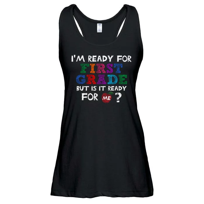 Im Ready For First Grade But Is It Ready For Me Ladies Essential Flowy Tank