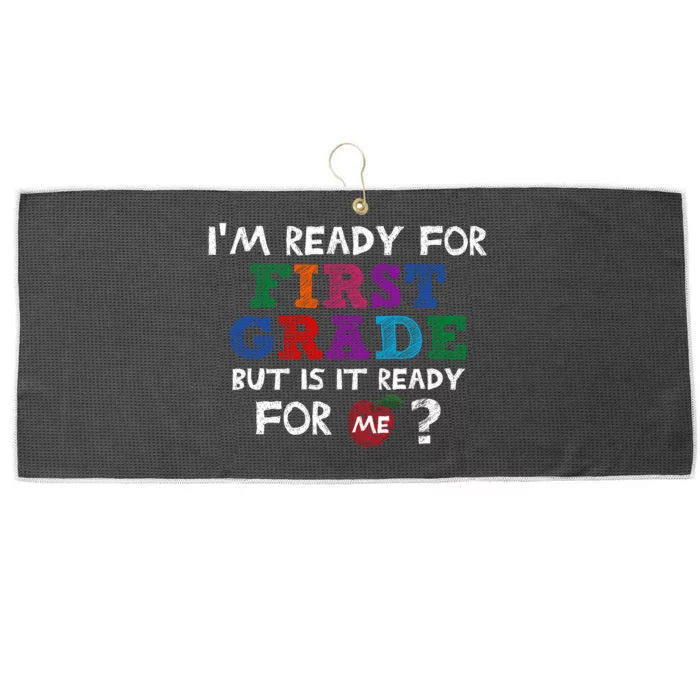 Im Ready For First Grade But Is It Ready For Me Large Microfiber Waffle Golf Towel