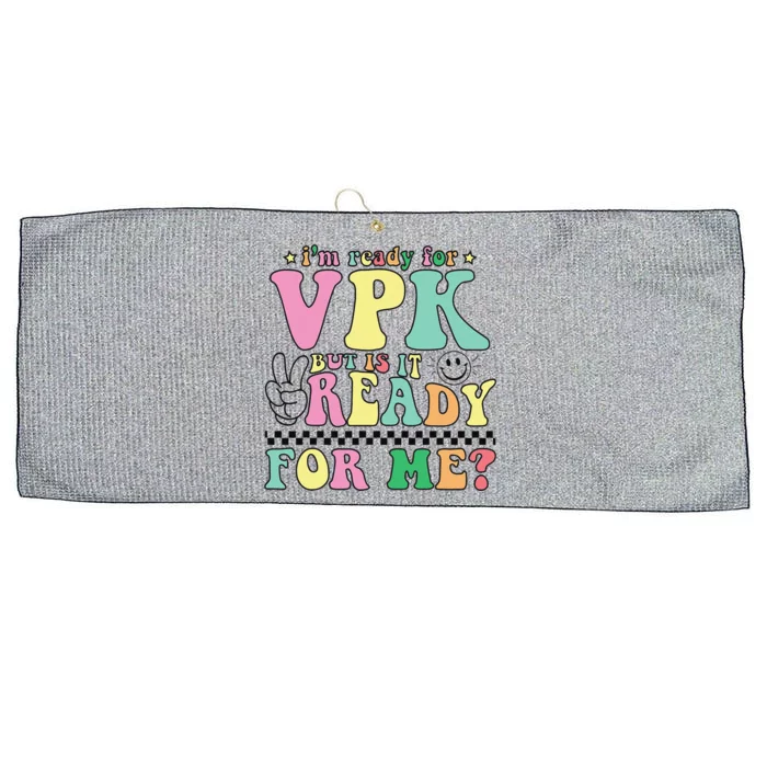 IM Ready For Vpk Grade First Day Of School Teacher Gift Large Microfiber Waffle Golf Towel