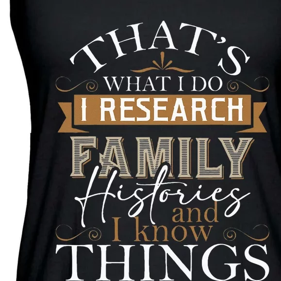 I Research Family Histories Genealogy Genealogist Ancestry Ladies Essential Flowy Tank