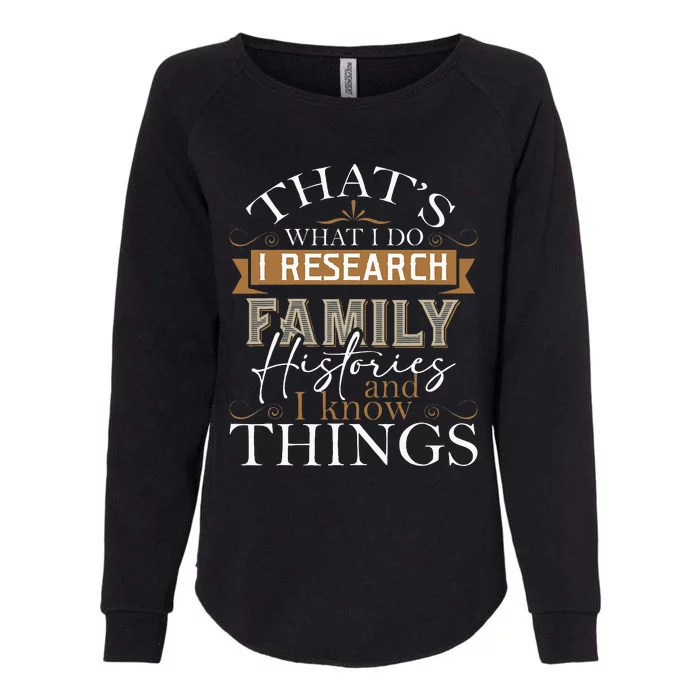 I Research Family Histories Genealogy Genealogist Ancestry Womens California Wash Sweatshirt