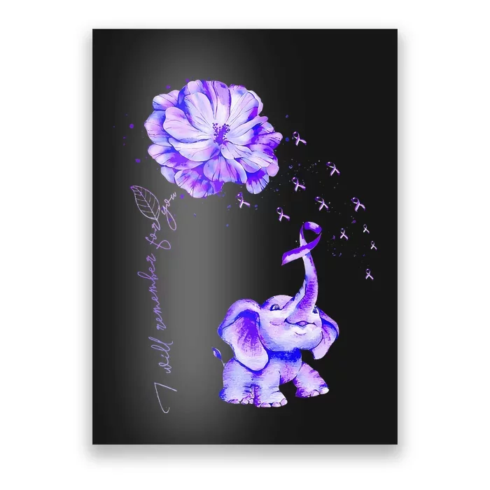 ILl Remember For You Purple Elephant AlzheimerS Awareness Poster