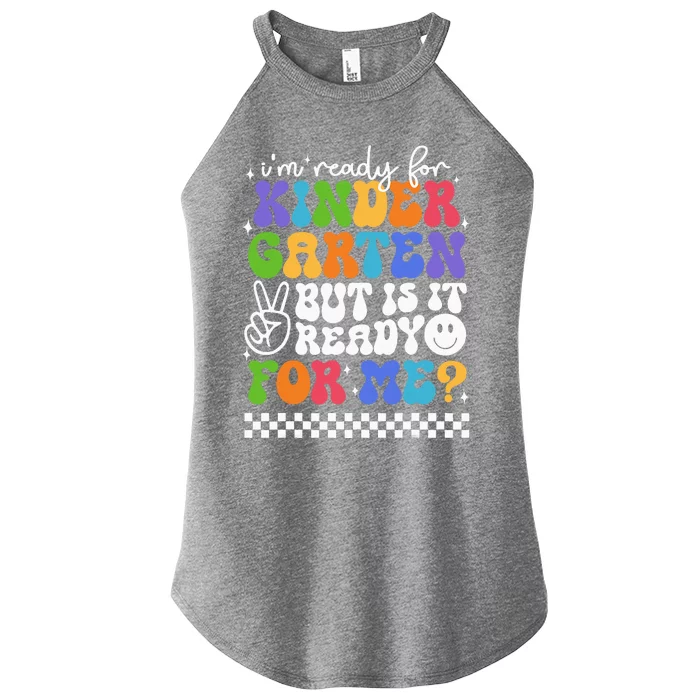 Im Ready For Kindergarten 1st First Day Of Back To School Women’s Perfect Tri Rocker Tank