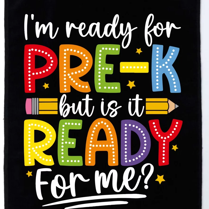 IM Ready For Prek But Is It Ready For Me Platinum Collection Golf Towel